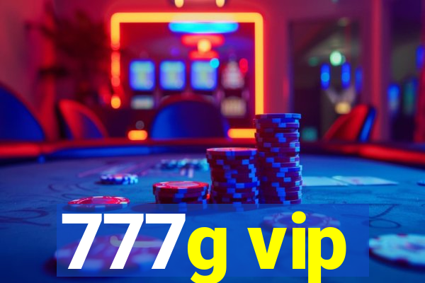 777g vip